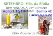 SETEMBRO: Mês da Bíblia BeM-VINDOS  À 25ª SEMANA COMUM!      (São Vicente de Paulo)