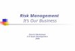 Risk Management It’s Our Business