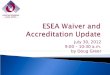 ESEA Waiver and Accreditation Update