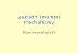 Základní imunitní mechanismy