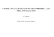 C-BAND ACCELERATION ACHIEVEMENTS, USE AND APPLICATION