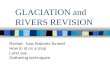 GLACIATION and RIVERS REVISION