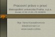 Pracovní právo v praxi Metropolitní univerzita Praha, o.p.s.  čtvrtek 12.00-13.30, ZS 2008/09