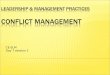 LEADERSHIP & MANAGEMENT PRACTICES Conflict Management