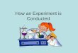 How an Experiment is Conducted