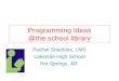 Programming Ideas @the school library