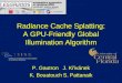 Radiance Cache Splatting: A GPU-Friendly Global Illumination Algorithm