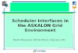 Scheduler Interfaces  in the ASKALON Grid Environment