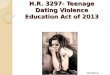 H.R. 3297- Teenage Dating Violence Education Act of 2013