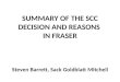 SUMMARY OF THE SCC DECISION AND REASONS  IN FRASER Steven Barrett, Sack Goldblatt Mitchell