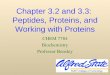 Chapter 3.2 and 3.3:  Peptides, Proteins, and Working with Proteins