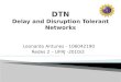 DTN Delay and Disruption Tolerant Networks