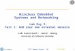 Wireless Embedded  Systems and Networking  Lab Day 2: Part 1: A dd your own external sensors