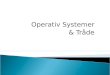 Operativ Systemer  & Tråde