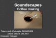 Soundscapes Coffee making