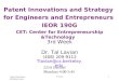 Patent Innovations and Strategy  for Engineers and Entrepreneurs  IEOR 190G