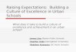 Raising Expectations:  Building a Culture of Excellence in Urban Schools