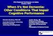 When It’s Not Dementia:  Other Conditions That Impair Cognitive Performance