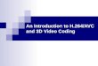 An Introduction to H.264/AVC and 3D Video Coding