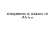 Kingdoms & States in Africa