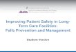 Improving Patient Safety in Long-Term Care Facilities: Falls Prevention and Management