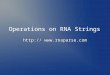 Operations on RNA Strings