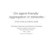 On agent-friendly  aggregation in networks