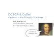 DCTCP & CoDel  the Best is the Friend of the Good