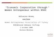 “Economic Cooperation through Women Entrepeneur within BSEC” Gülseren Onanç KAGİDER