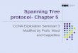 Spanning Tree protocol- Chapter 5