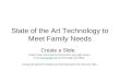 State of the Art Technology to Meet Family Needs