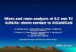 Micro and nano analysis of 0.2 mm Ti/Al/Ni/Au ohmic contact to AlGaN/GaN