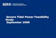 Severn Tidal Power Feasibility Study  September 2008