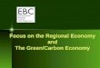 Focus on the Regional Economy and The Green/Carbon Economy