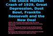 The Stock Market Crash of 1929, Great Depression, Dust Bowl, Franklin Roosevelt and the New Deal
