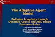 The Adaptive Agent Model