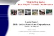 Luncheon BRT: Latin American Experience 12:10 – 1:20 p.m. William Millar
