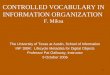 CONTROLLED VOCABULARY IN INFORMATION ORGANIZATION  F. Miksa