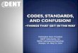 CODES, STANDARDS, AND CONFUSION! - T HINGS THAT GET IN THE WAY