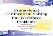 Professional Certification: Solving Our Workforce Problems