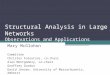 Structural Analysis in Large Networks Observations and Applications