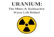 URANIUM: The Mines & Radioactive  Waste Left Behind