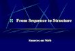 From Sequence to Structure