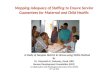 Mapping Adequacy of Staffing to Ensure Service Guarantees for Maternal and Child Health: