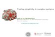 Finding simplicity in complex systems Luís M. A. Bettencourt