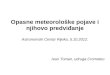 Opasne meteorološke pojave i njihovo predviđanje Astronomski Centar Rijeka, 5.10.2012