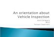 An orientation about  Vehicle Inspection