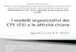 I modelli organizzativi dei  CTS (CS)  e le attività chiave