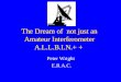 The Dream of  not just an Amateur Interferometer A.L.L.B.I.N.+ +
