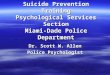 Suicide Prevention Training Psychological Services Section Miami-Dade Police Department